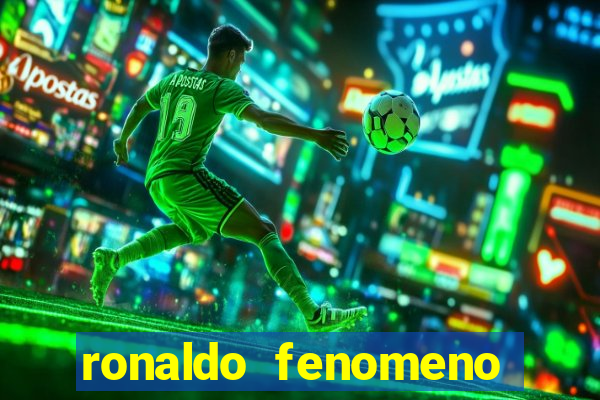 ronaldo fenomeno primeiro time